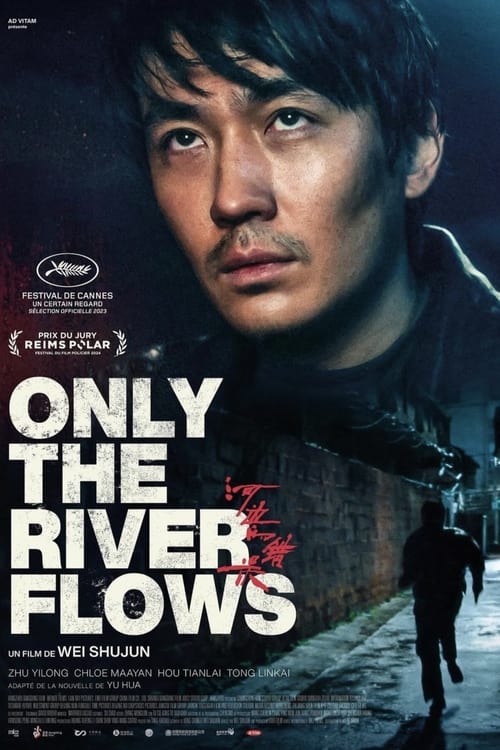 Only the River Flows streaming gratuit vf vostfr 